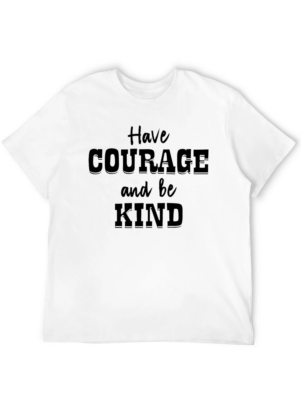 Courage & Kind T-Shirt - Inspirational Graphic Tee