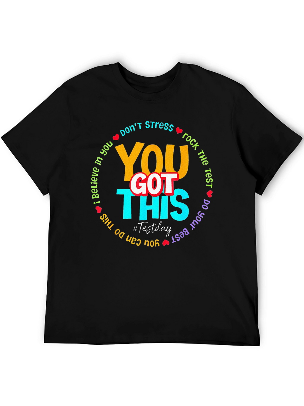 You Got This Test Day T-Shirt: Motivational Tee