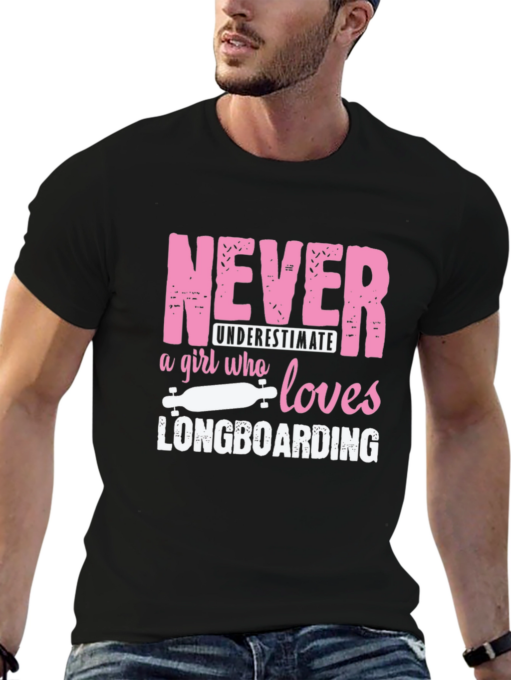 Never Underestimate Longboarding Girls T-Shirt
