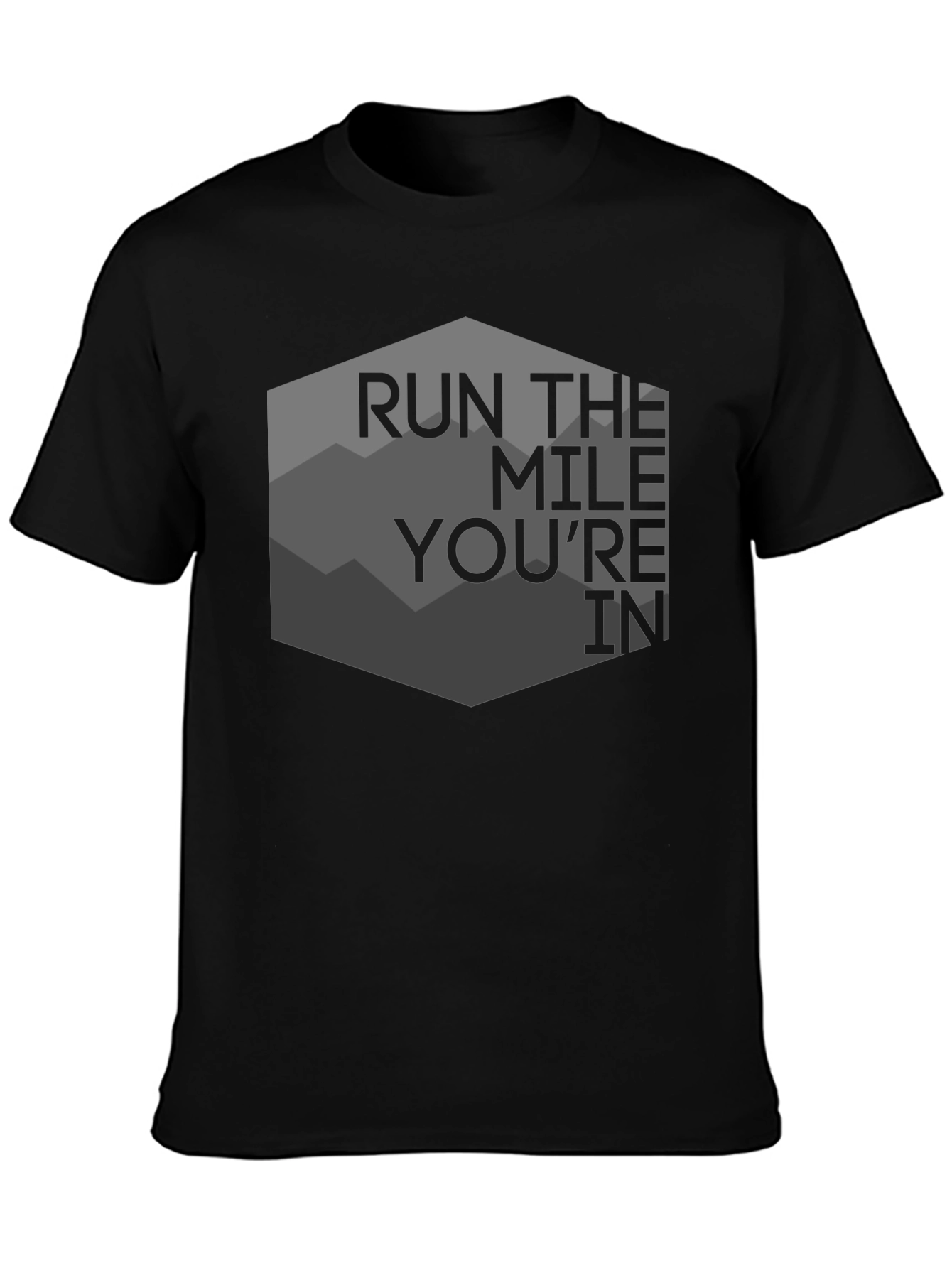 Run the Mile Youre In Black Graphic Tee