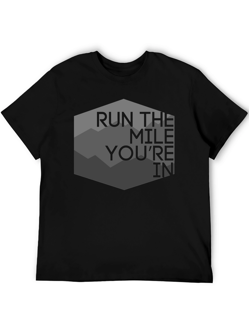 Run the Mile Youre In Black Graphic Tee
