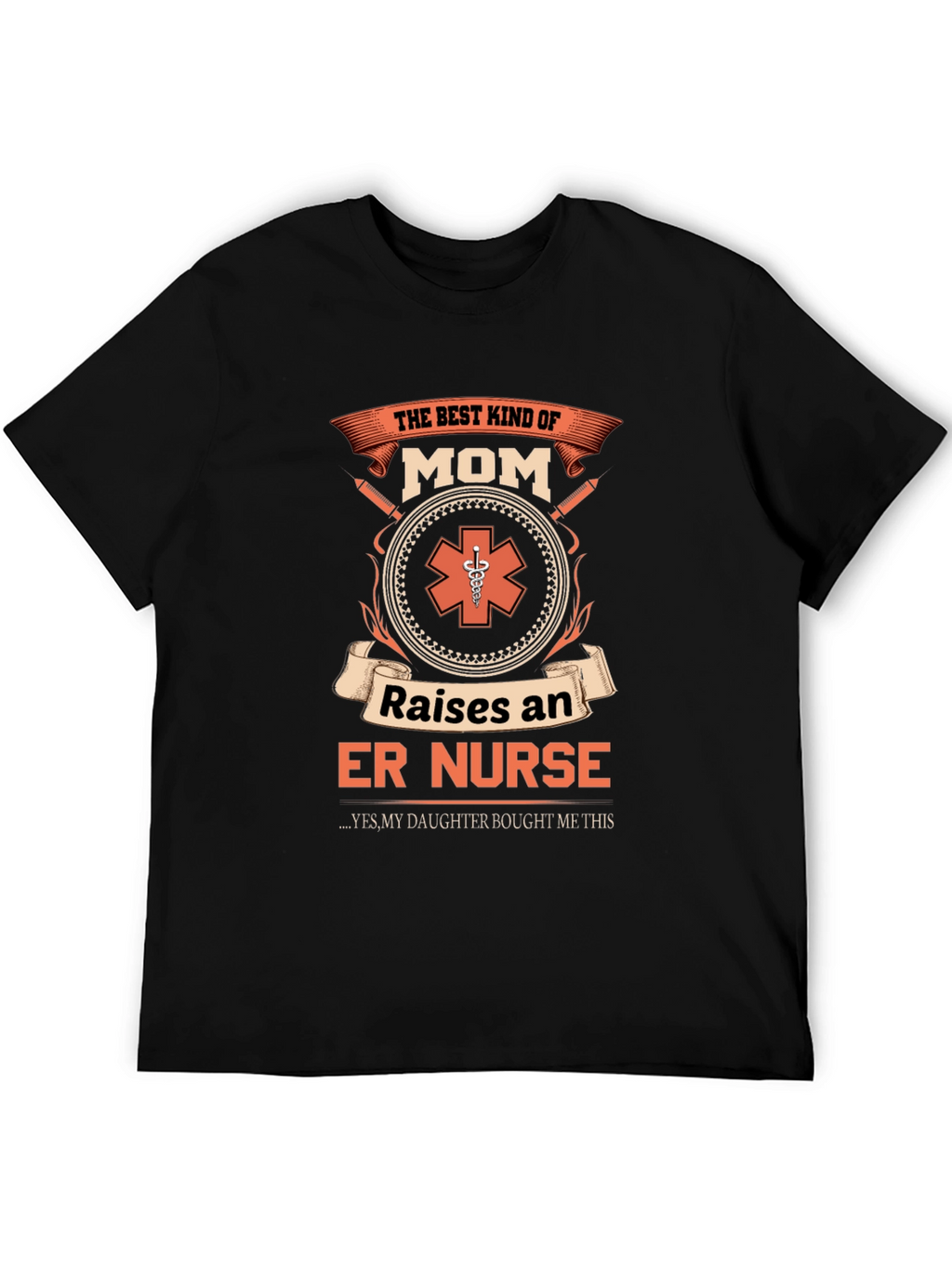 ER Nurse Mom T-Shirt - Gift from Daughter
