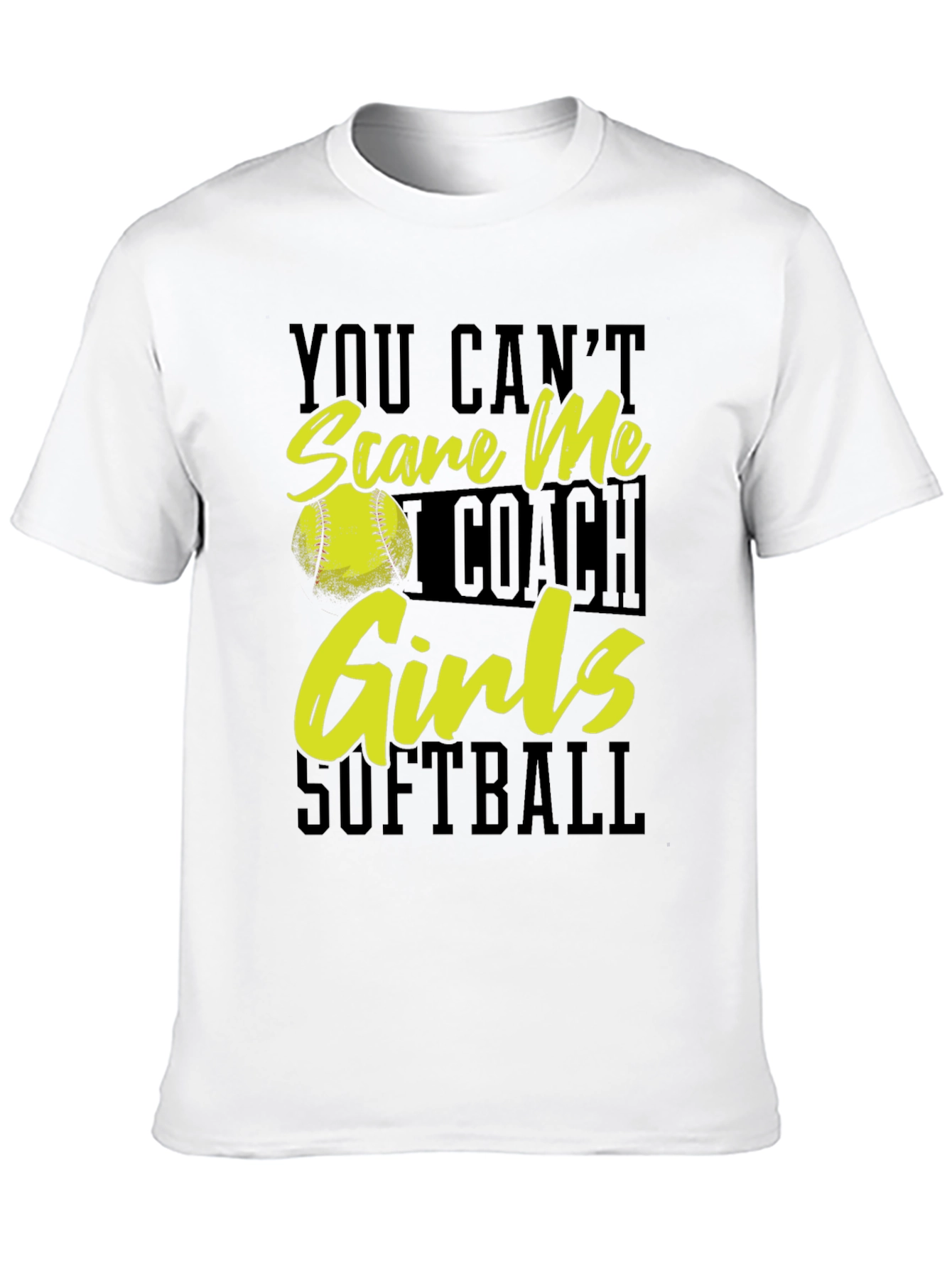 Softball Coach T-Shirt - You Cant Scare Me