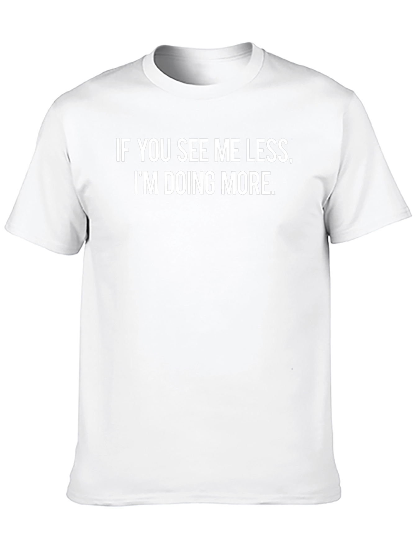 Motivational Less Me More Doing Black T-Shirt
