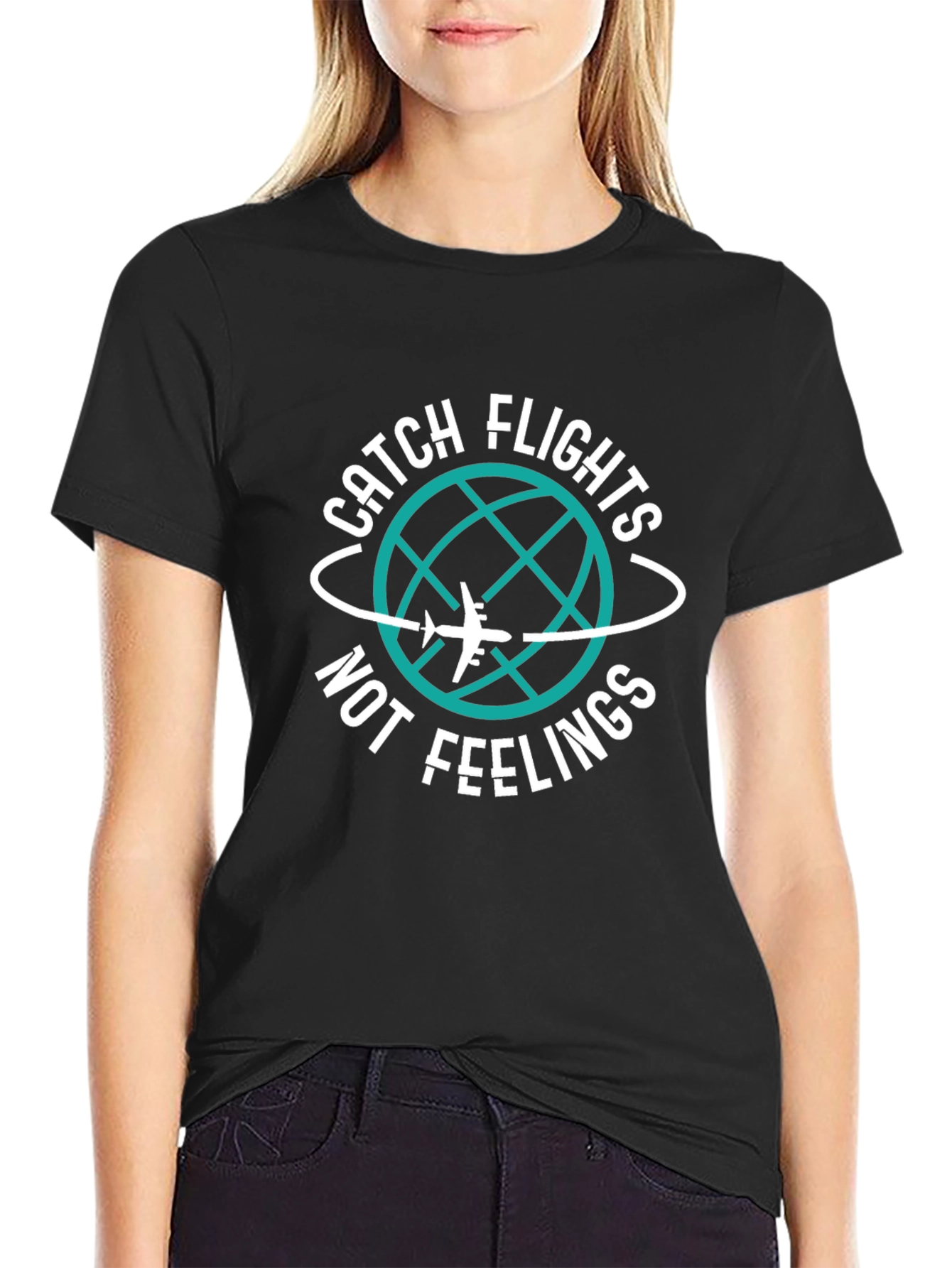 Catch Flights Not Feelings T-Shirt