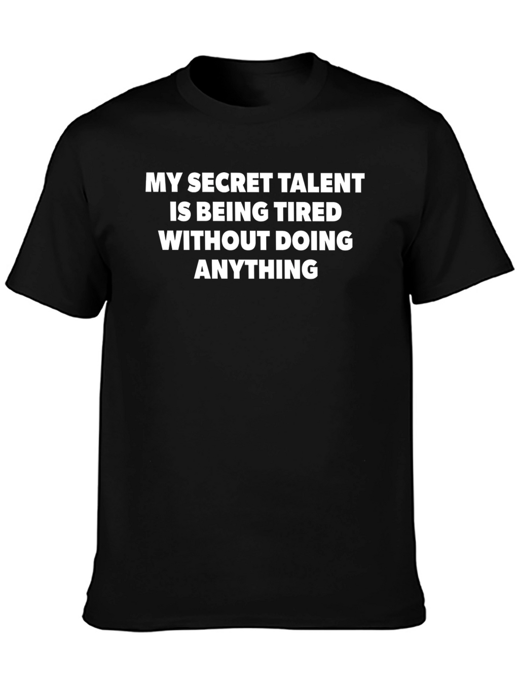 My Secret Talent Funny T-Shirt