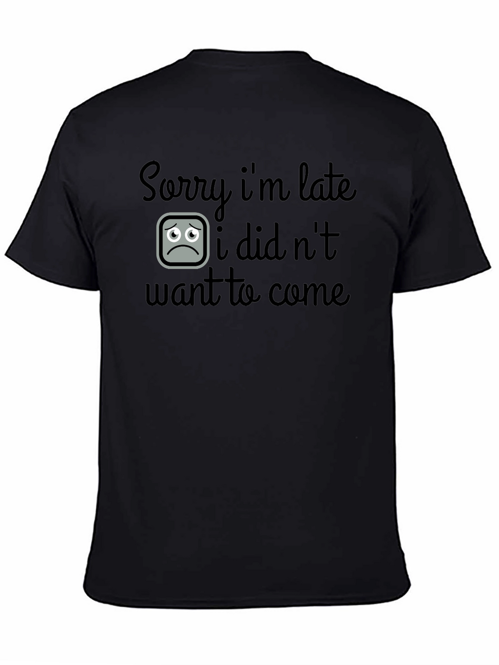 Sorry Im Late Graphic T-Shirt - Black