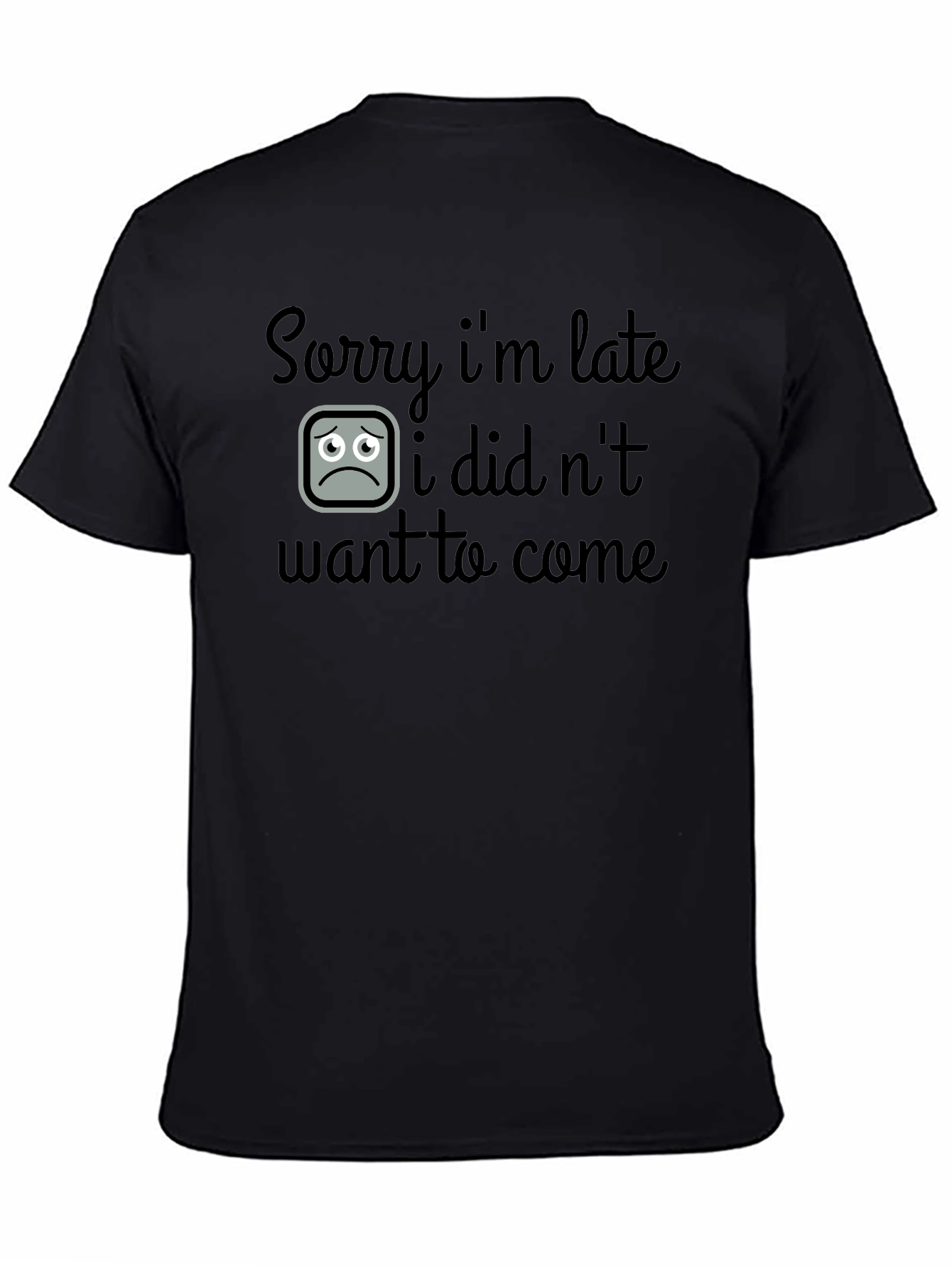 Sorry Im Late Graphic T-Shirt - Black