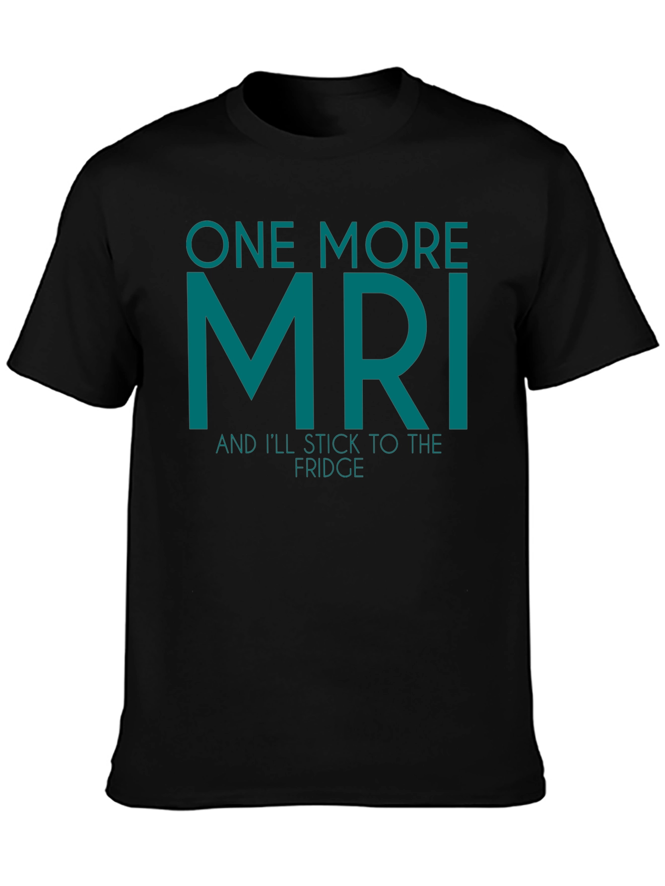 One More MRI Funny T-Shirt