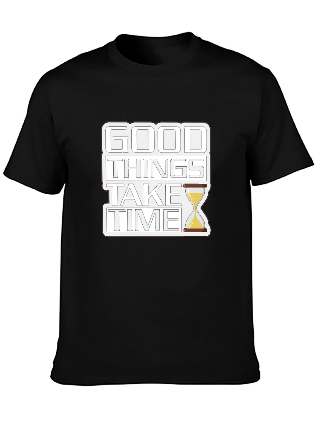 Good Things Take Time Graphic T-Shirt