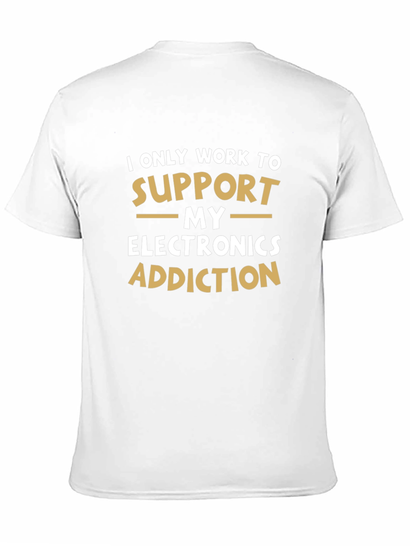 Electronics Addiction T-Shirt - Funny Novelty Tee