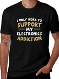 Electronics Addiction T-Shirt - Funny Novelty Tee