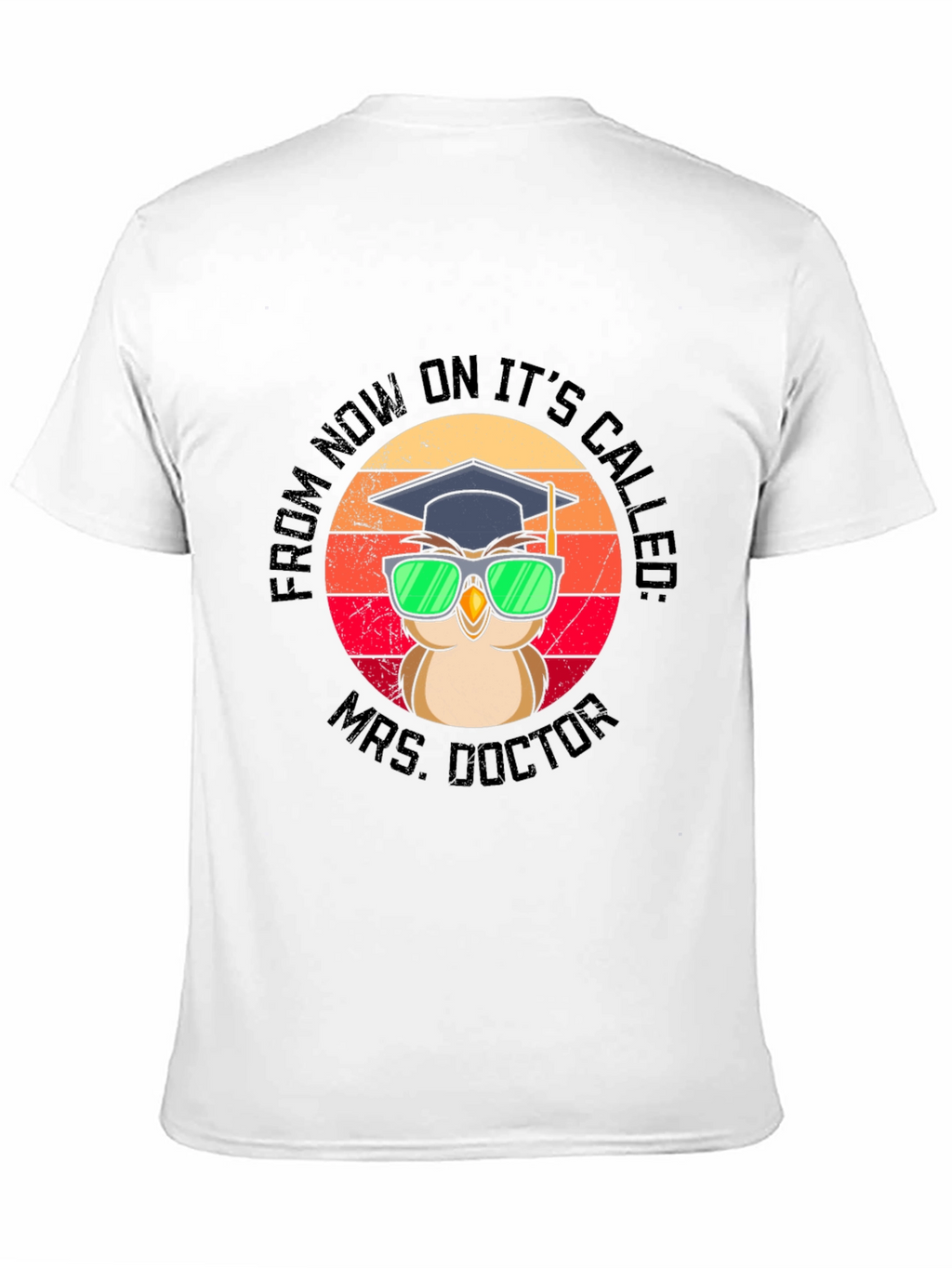 Mrs. Doctor Graduation Owl T-Shirt