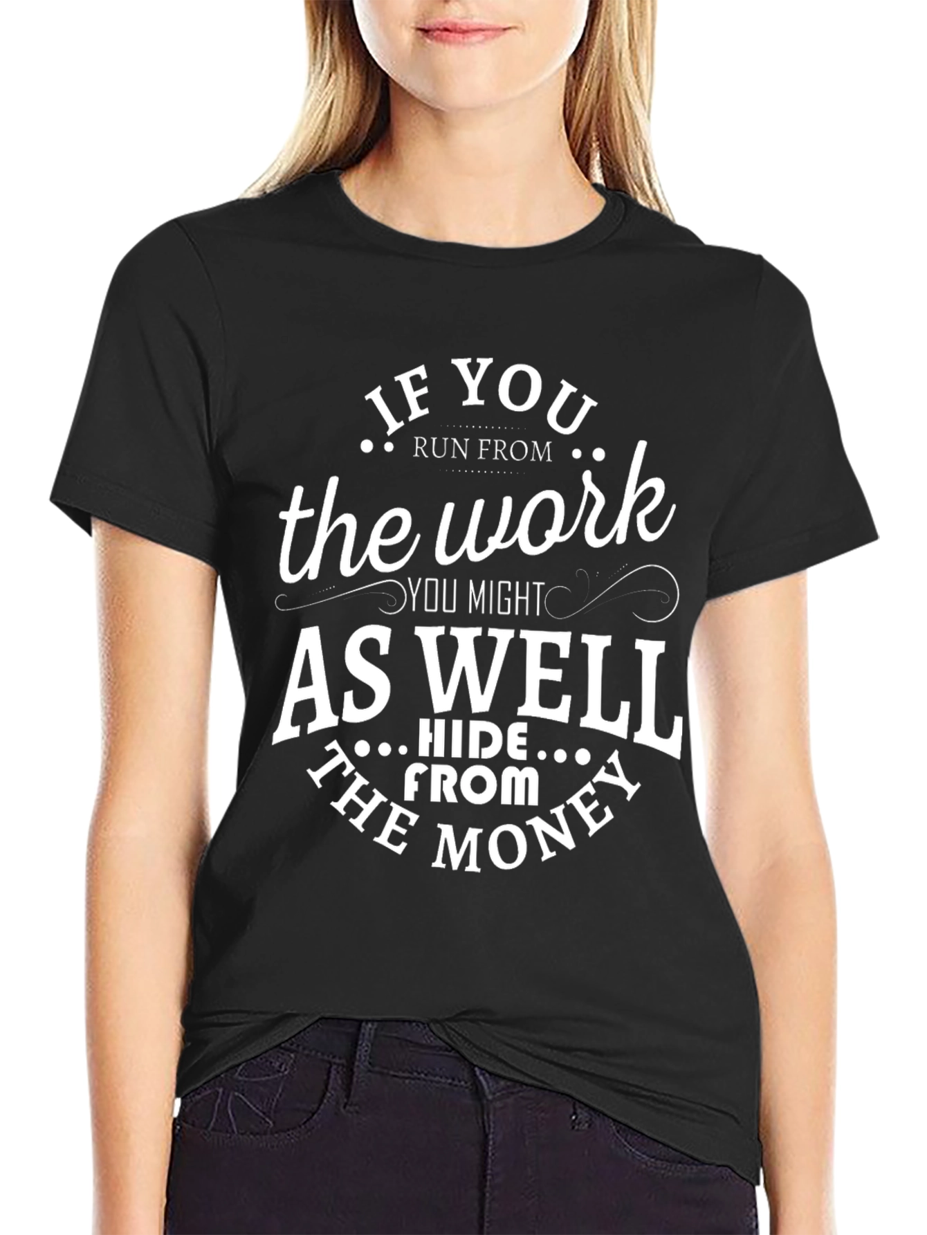 Funny If You Run From The Work T-Shirt