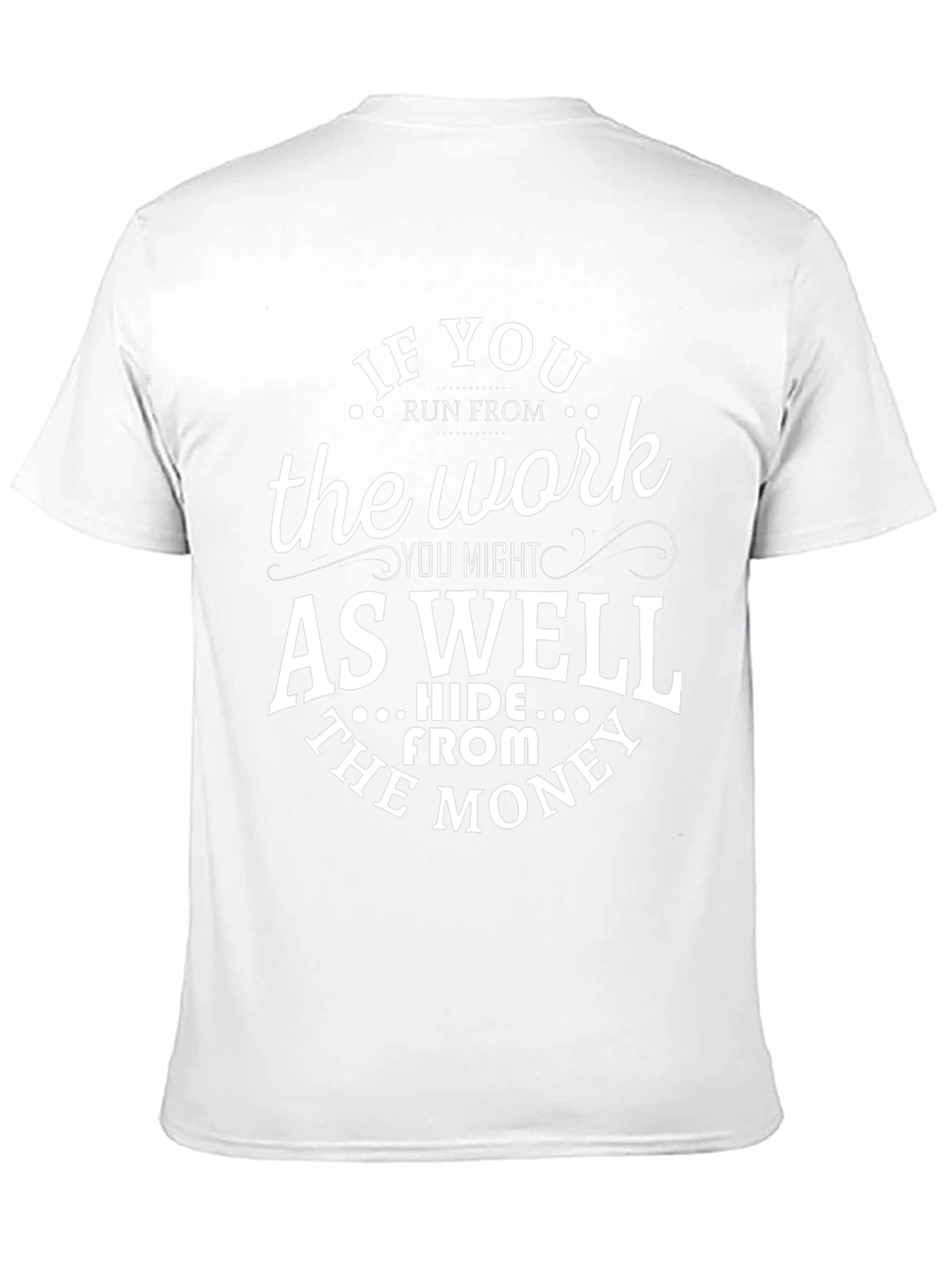 Funny If You Run From The Work T-Shirt