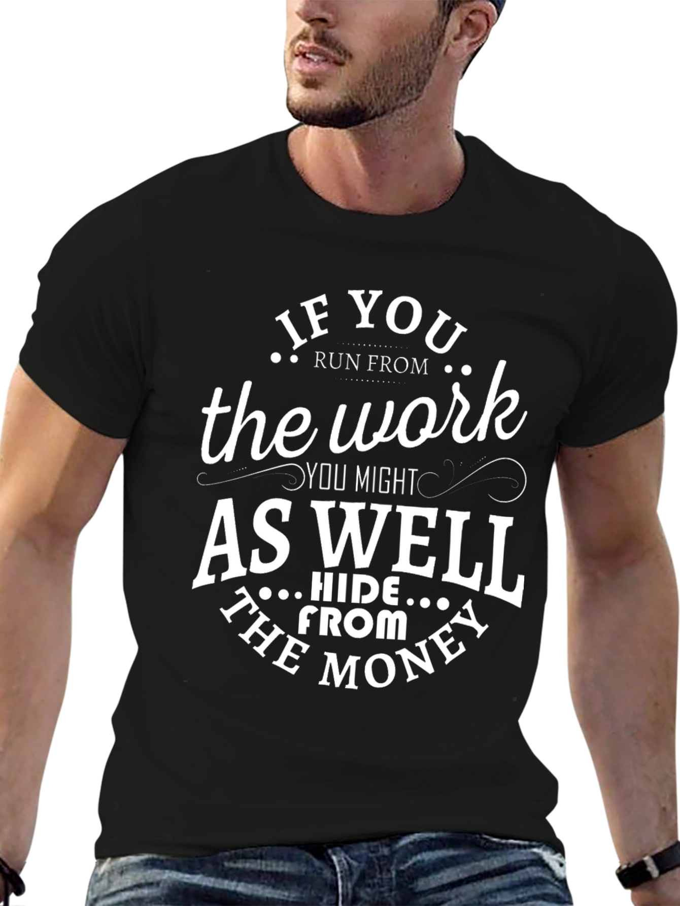 Funny If You Run From The Work T-Shirt