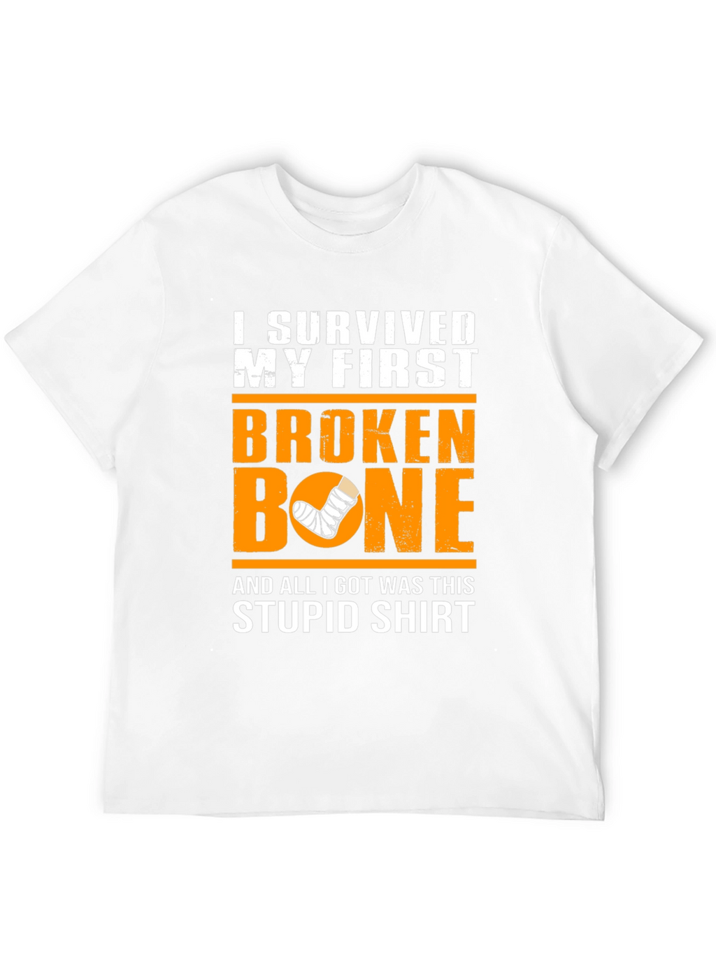 Funny Broken Bone T-Shirt - I Survived My First