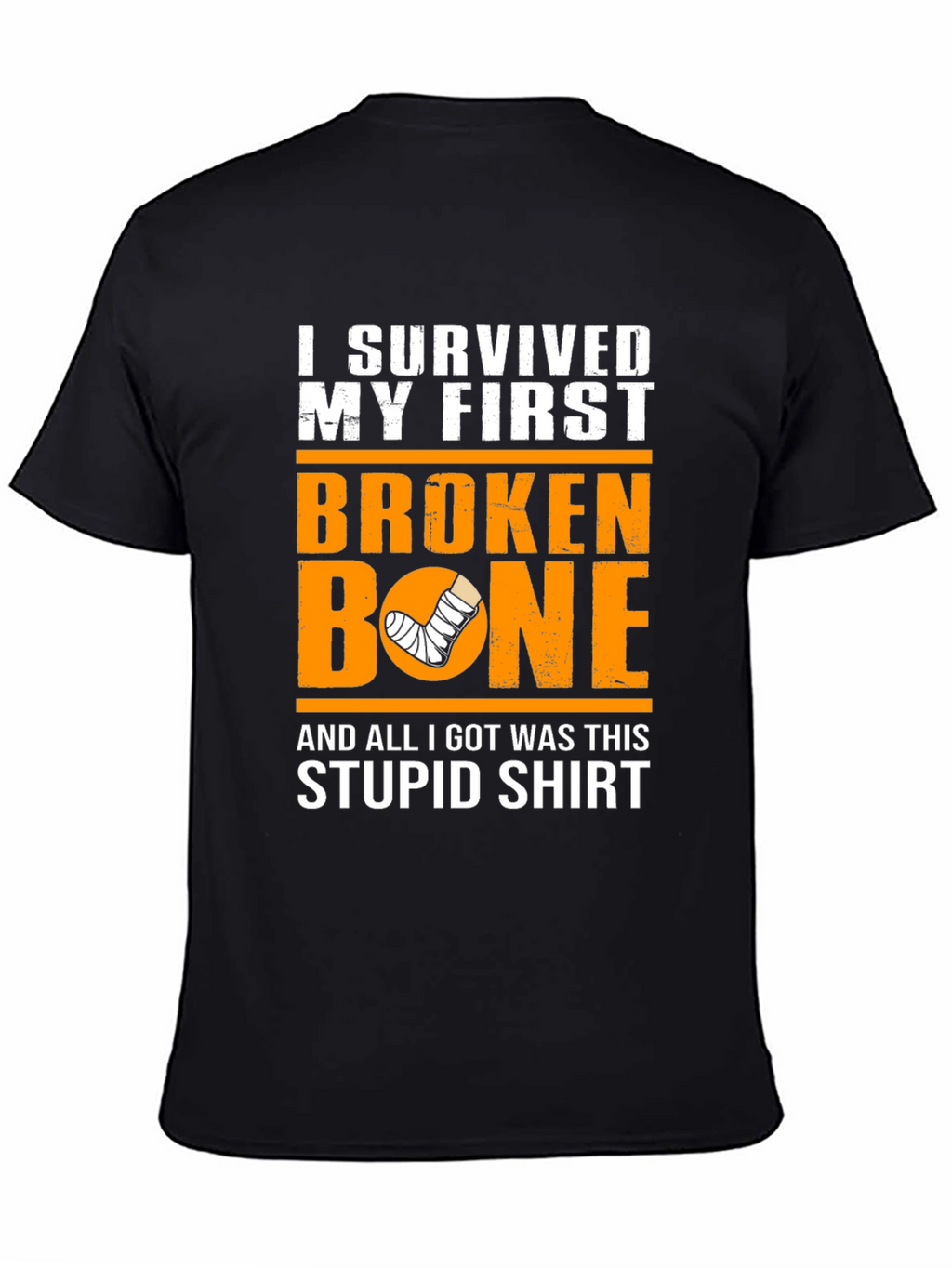 Funny Broken Bone T-Shirt - I Survived My First