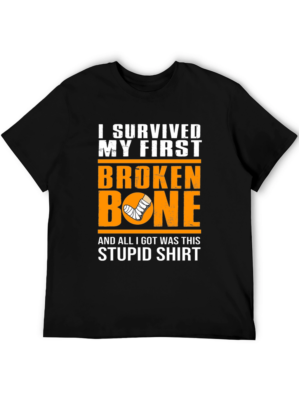 Funny Broken Bone T-Shirt - I Survived My First