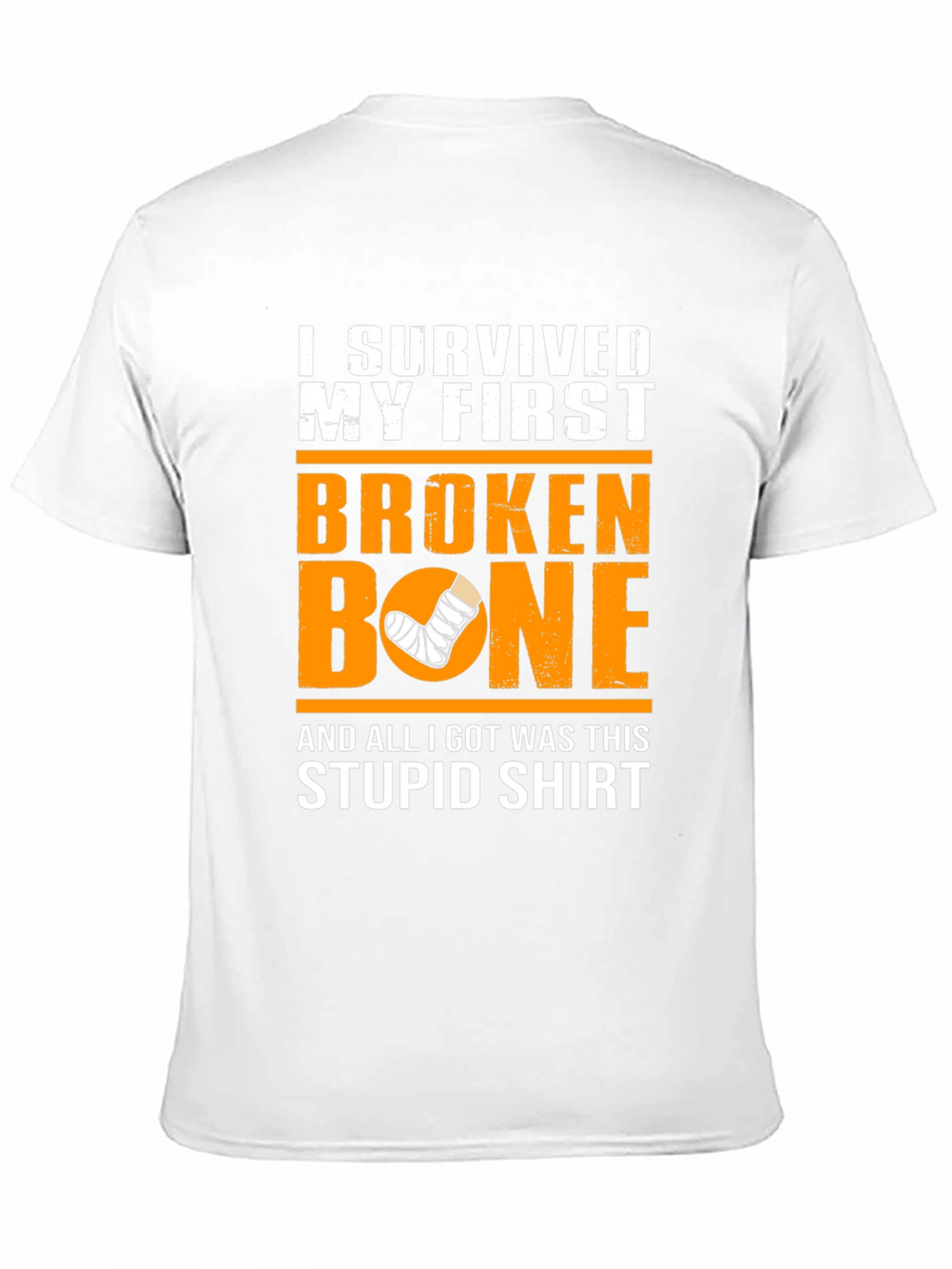 Funny Broken Bone T-Shirt - I Survived My First