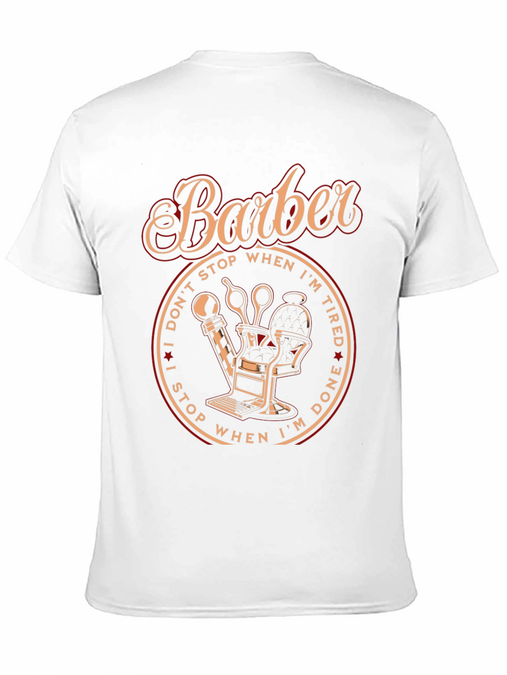 Barber I Dont Stop When Im Tired T-Shirt