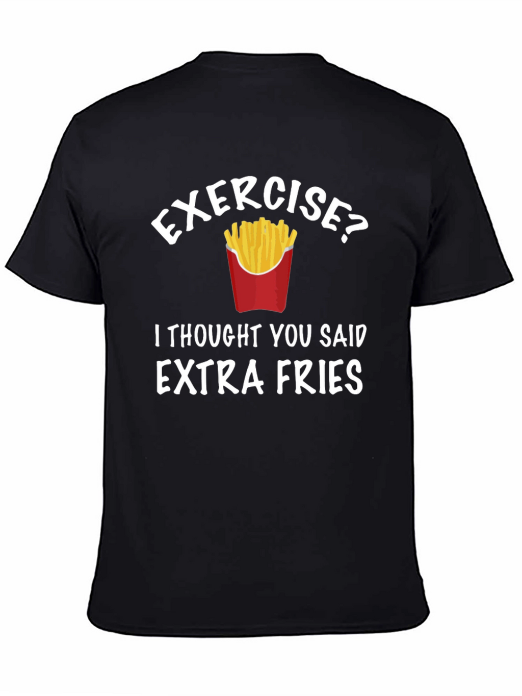 Funny Extra Fries Graphic Tee