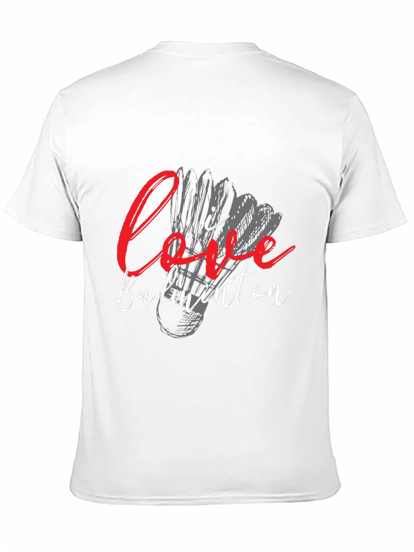 I Love Badminton T-Shirt - Sporty Tee