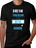 Be Nice to Me Doctor T-Shirt
