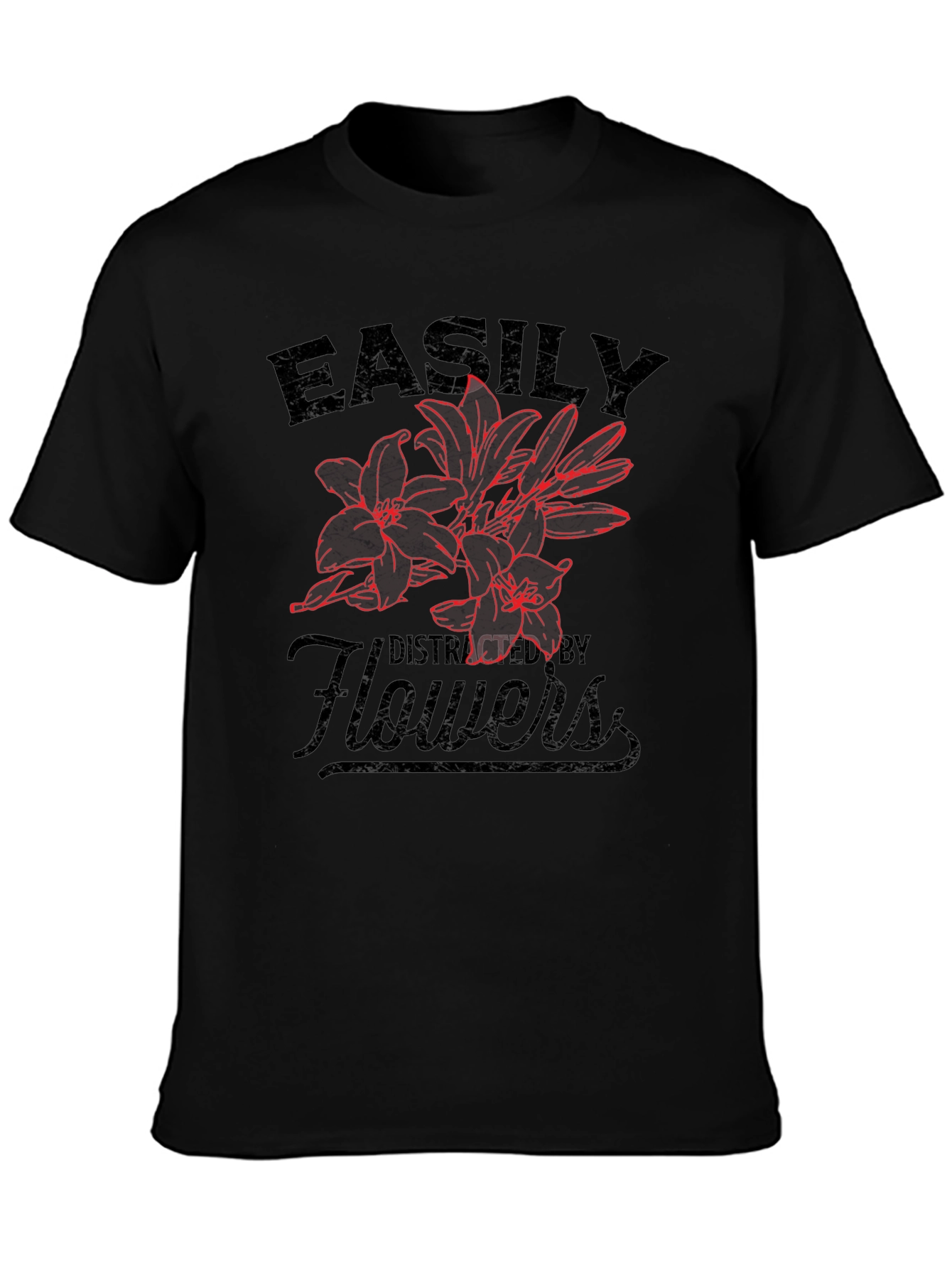 Easily Distracted By Flowers T-Shirt
