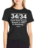 34/34 Trump Humor T-Shirt