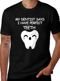 Funny Perfect Teeth Dentist Humor T-Shirt