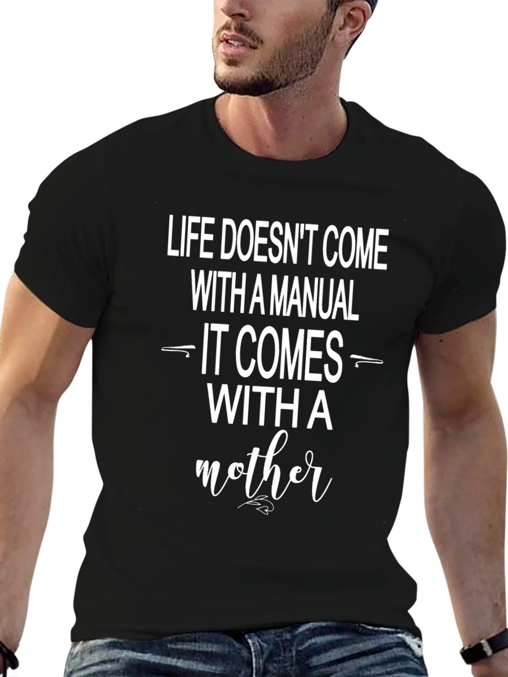 Life Doesnt Come With a Manual T-Shirt