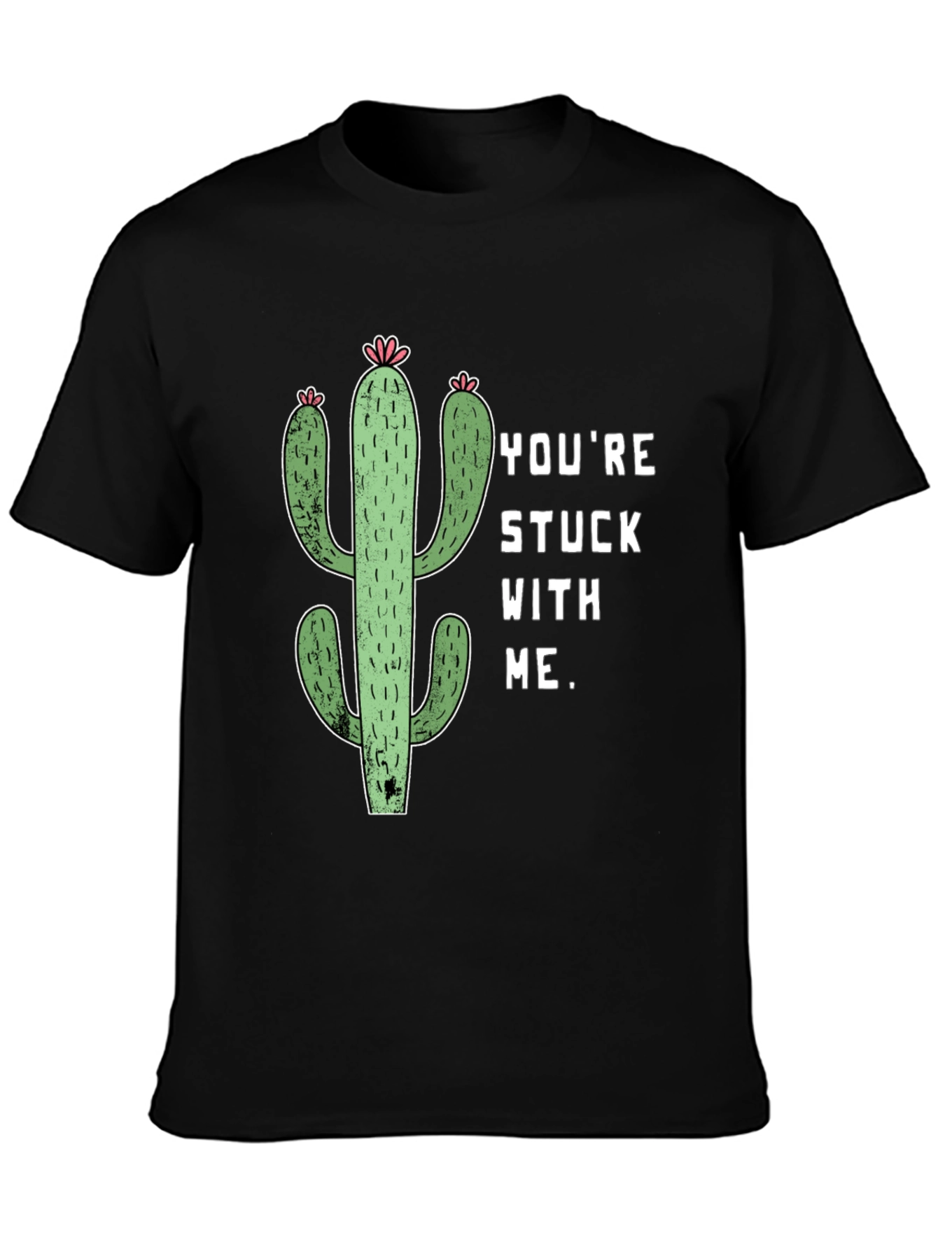 Youre Stuck with Me Cactus Graphic Tee