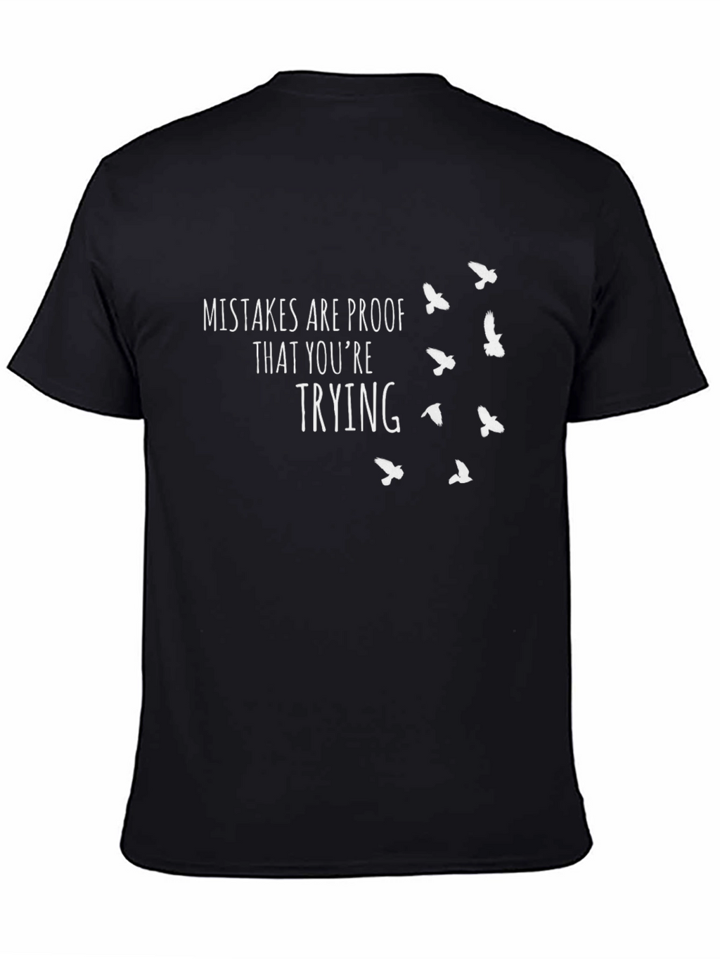 Mistakes Are Proof Graphic T-Shirt