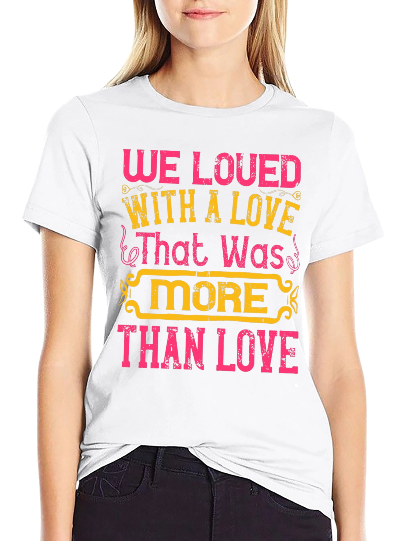 Love Graphic Tee - We Loved With a Love...