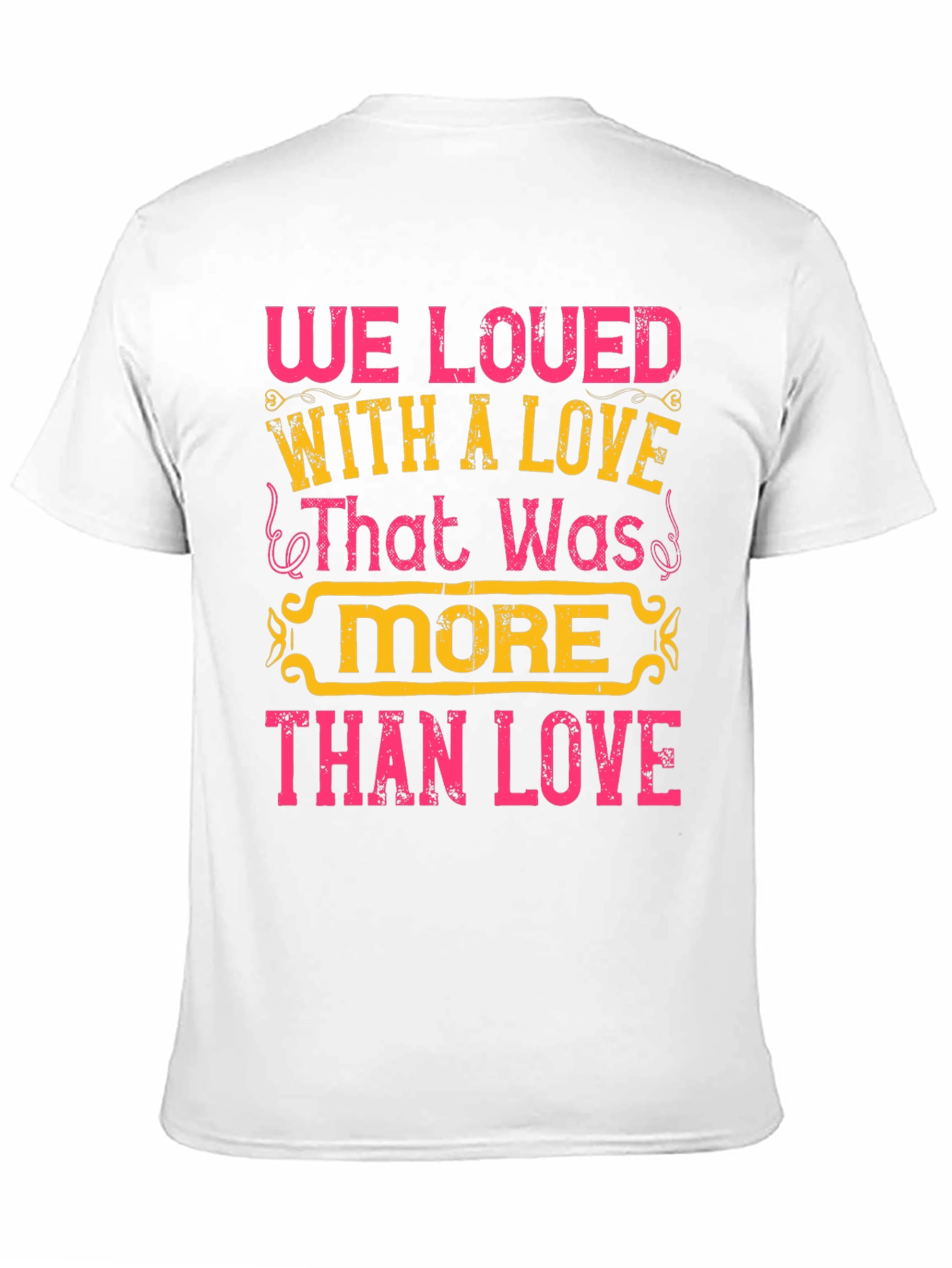 Love Graphic Tee - We Loved With a Love...