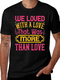 Love Graphic Tee - We Loved With a Love...