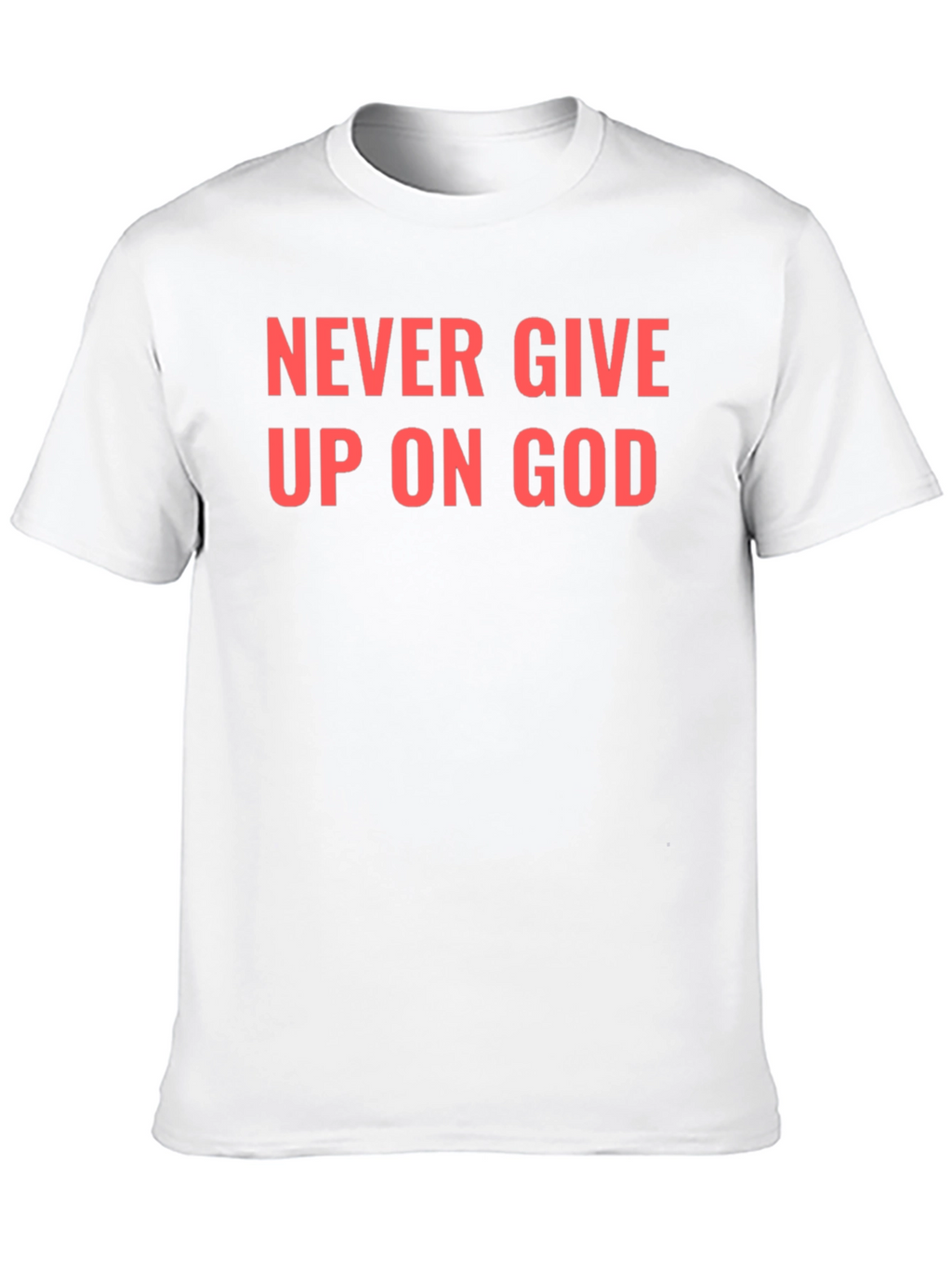 Never Give Up On God Black T-Shirt