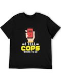 I Tell Cops Where To Go 911 Dispatcher T-Shirt