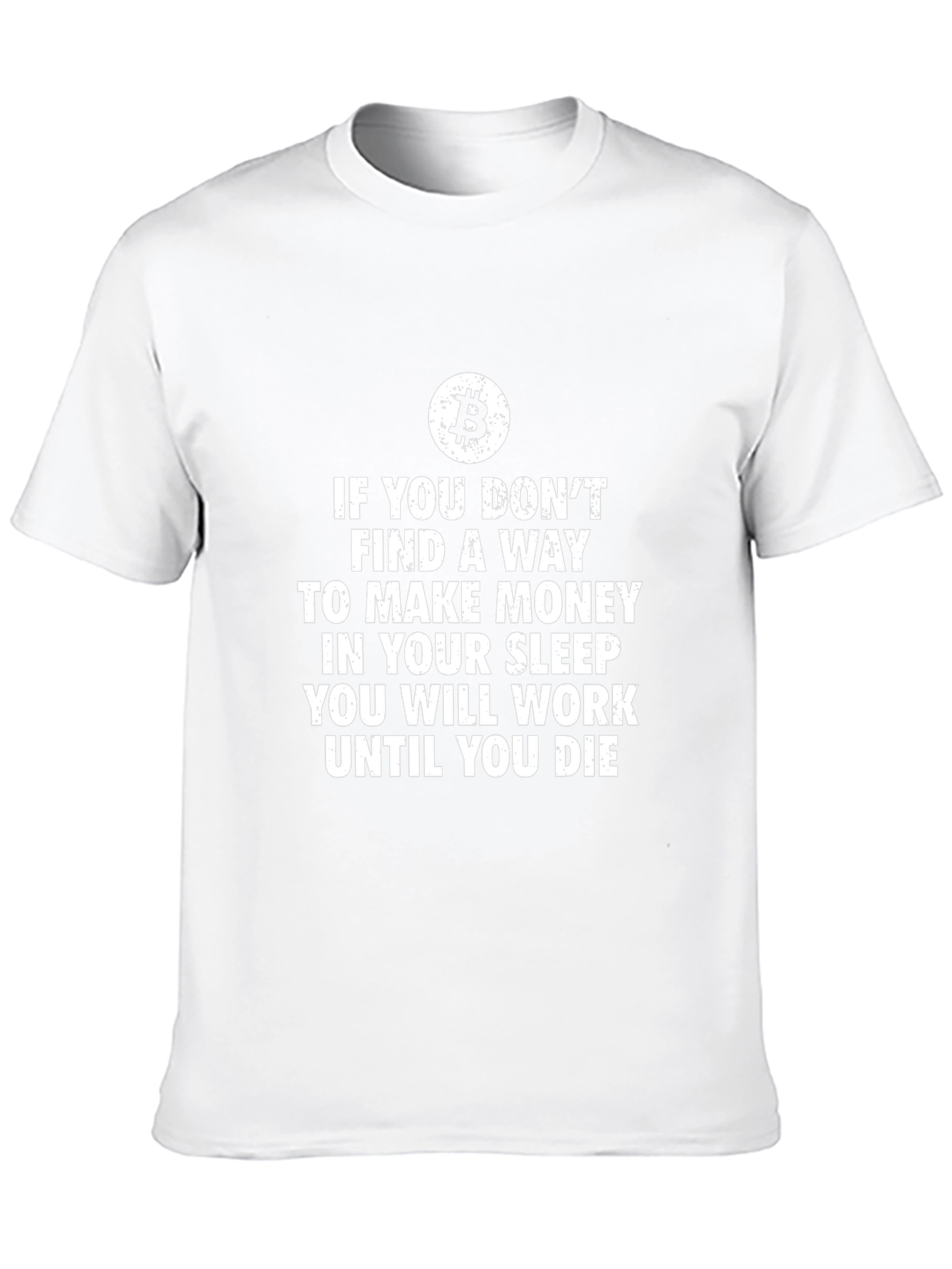 Bitcoin T-Shirt Make Money While You Sleep