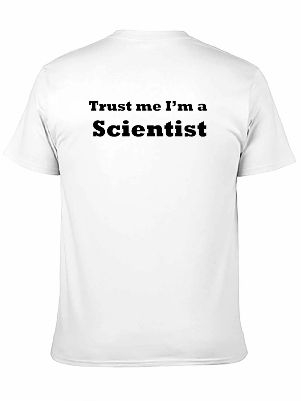 Trust Me Im A Scientist T-Shirt - Black
