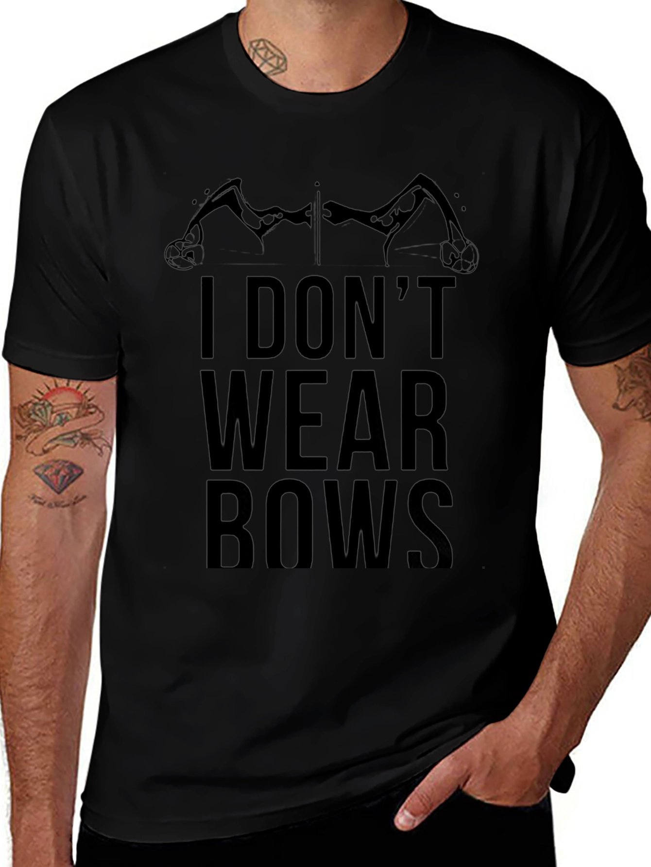 I Dont Wear Bows Graphic T-Shirt