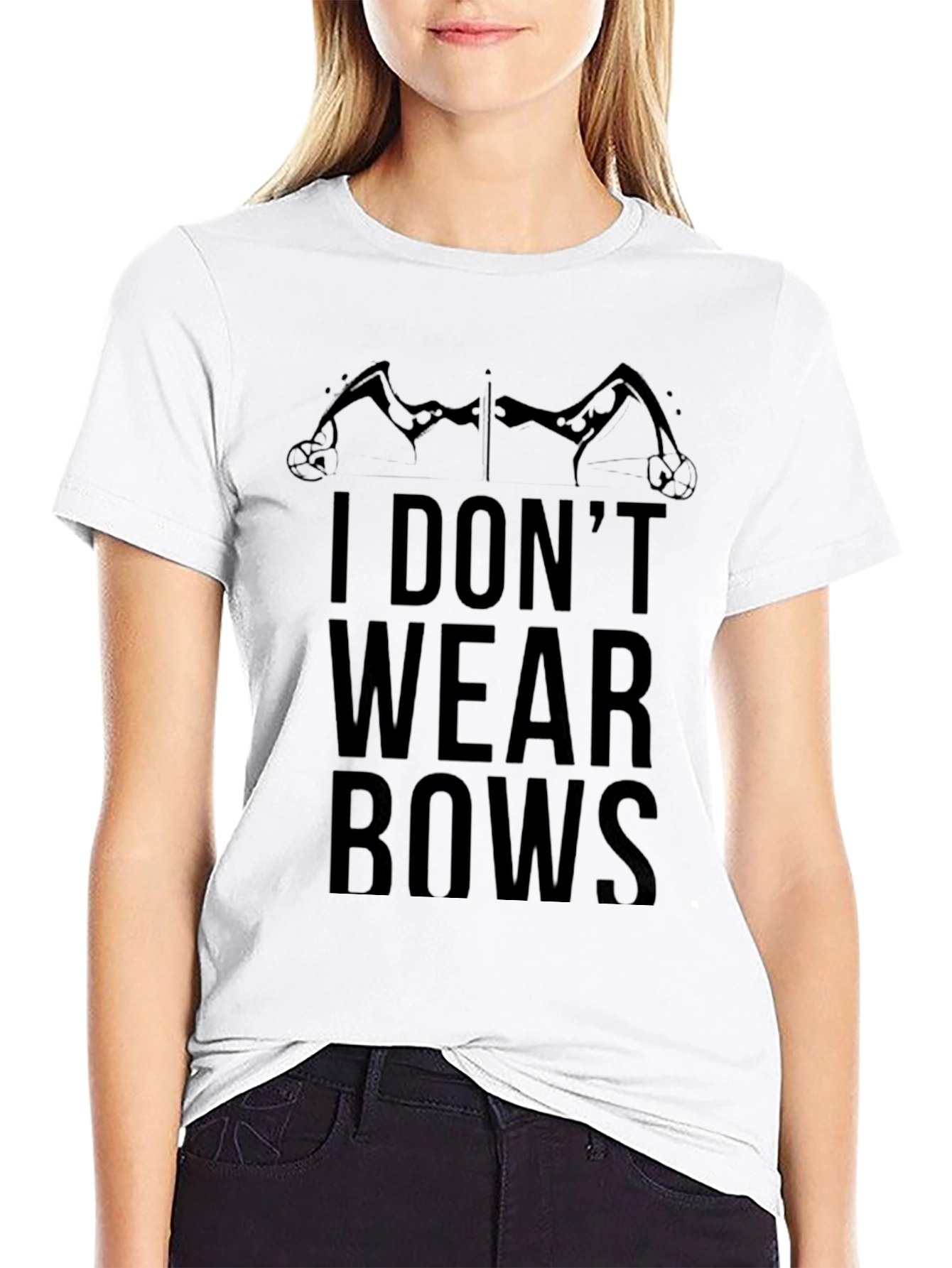 I Dont Wear Bows Graphic T-Shirt