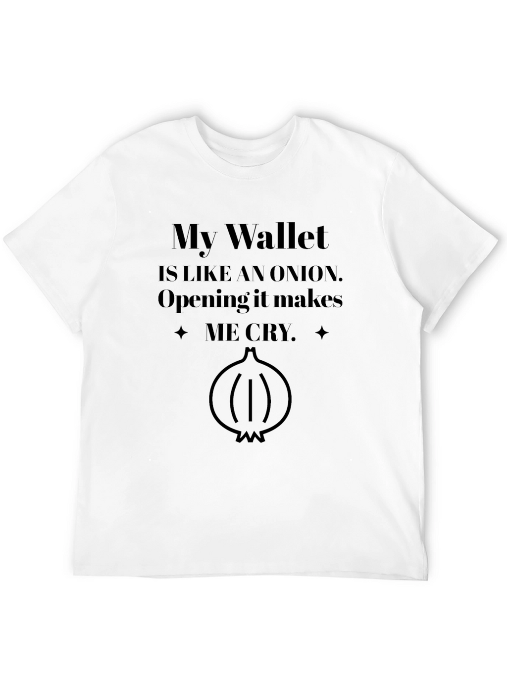 My Wallet is Like an Onion T-Shirt