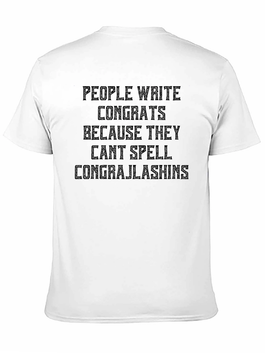 Funny Congratulations T-Shirt
