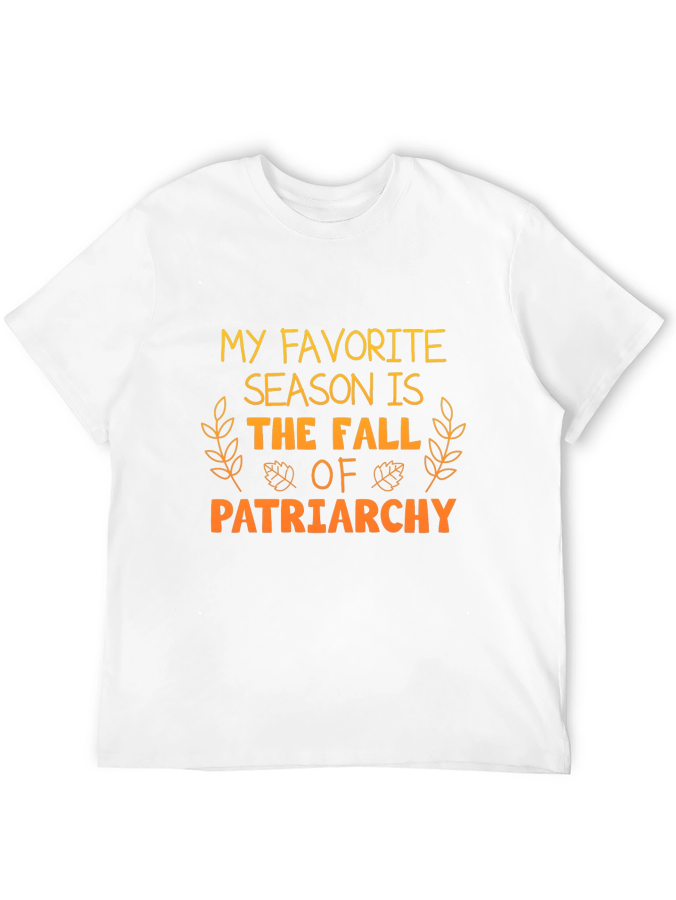 My Favorite Season Fall of Patriarchy Tee