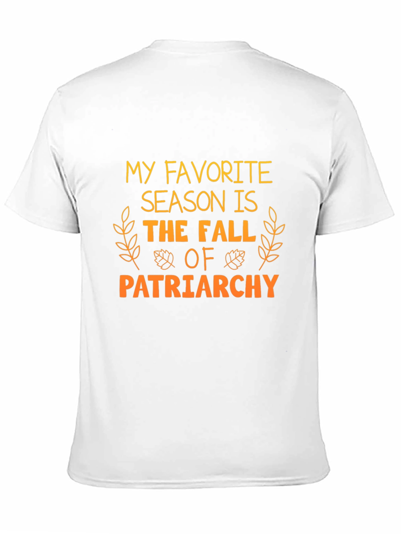 My Favorite Season Fall of Patriarchy Tee
