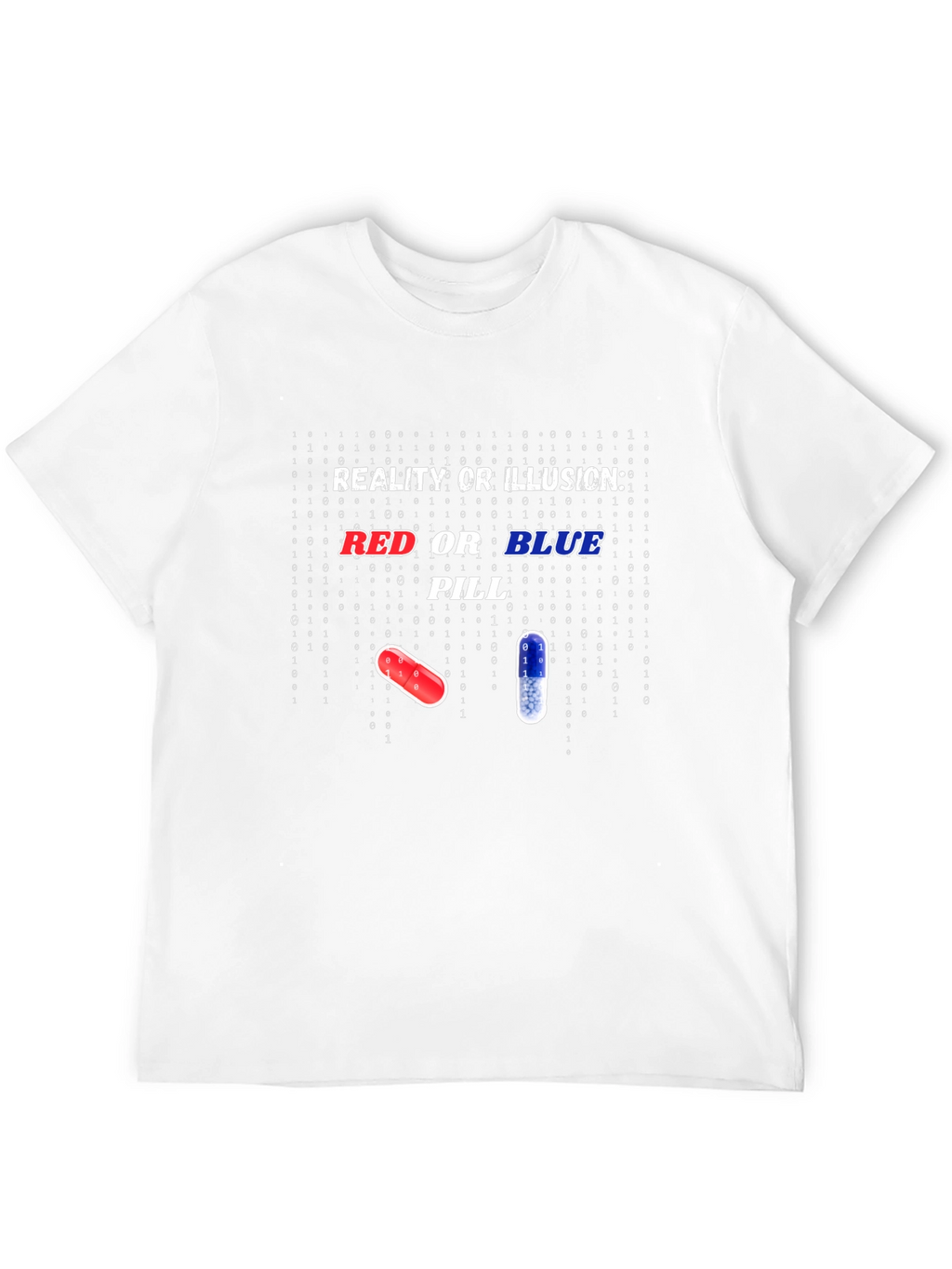 Reality Illusion Red or Blue Pill Graphic T-Shirt