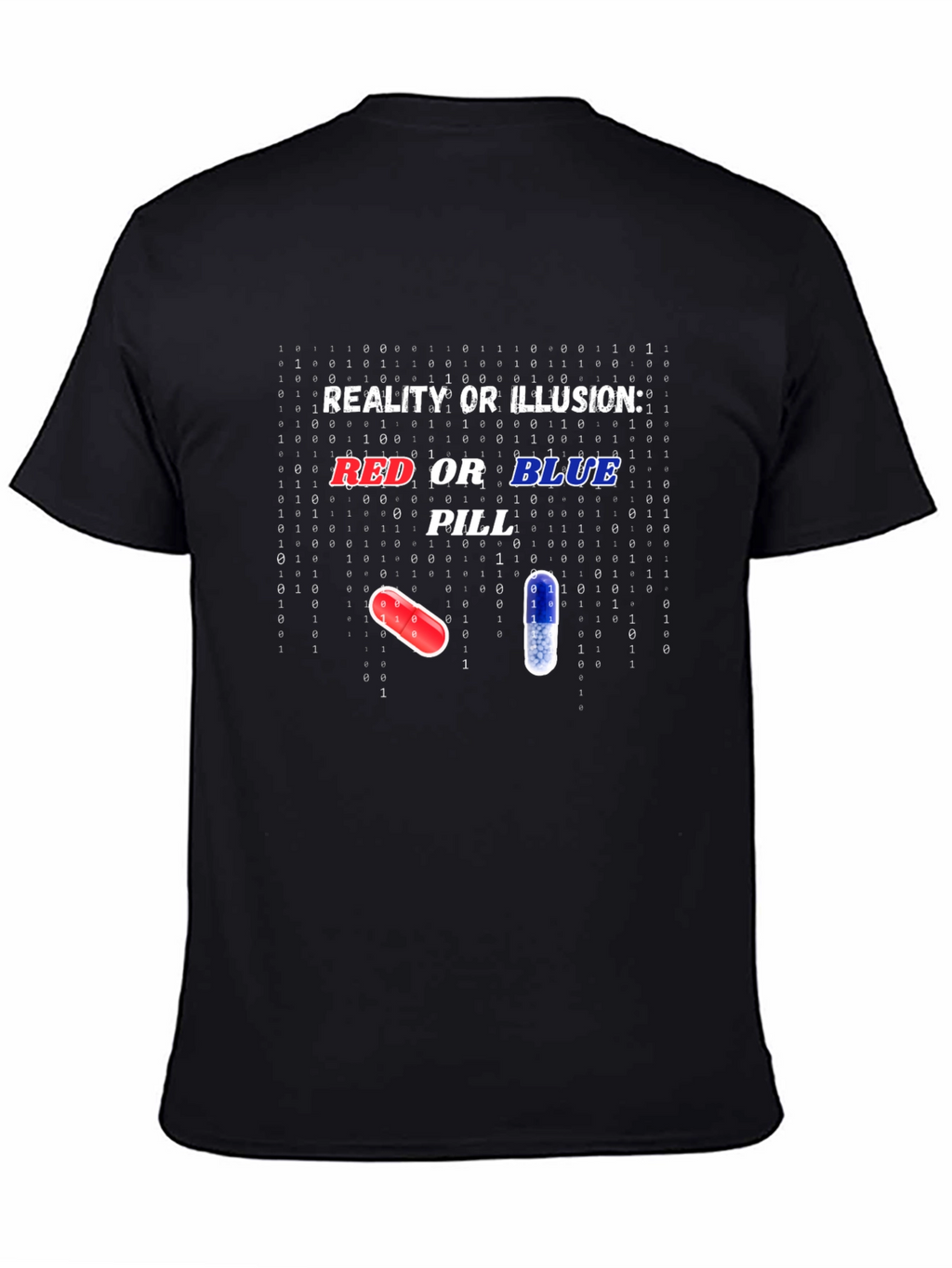 Reality Illusion Red or Blue Pill Graphic T-Shirt