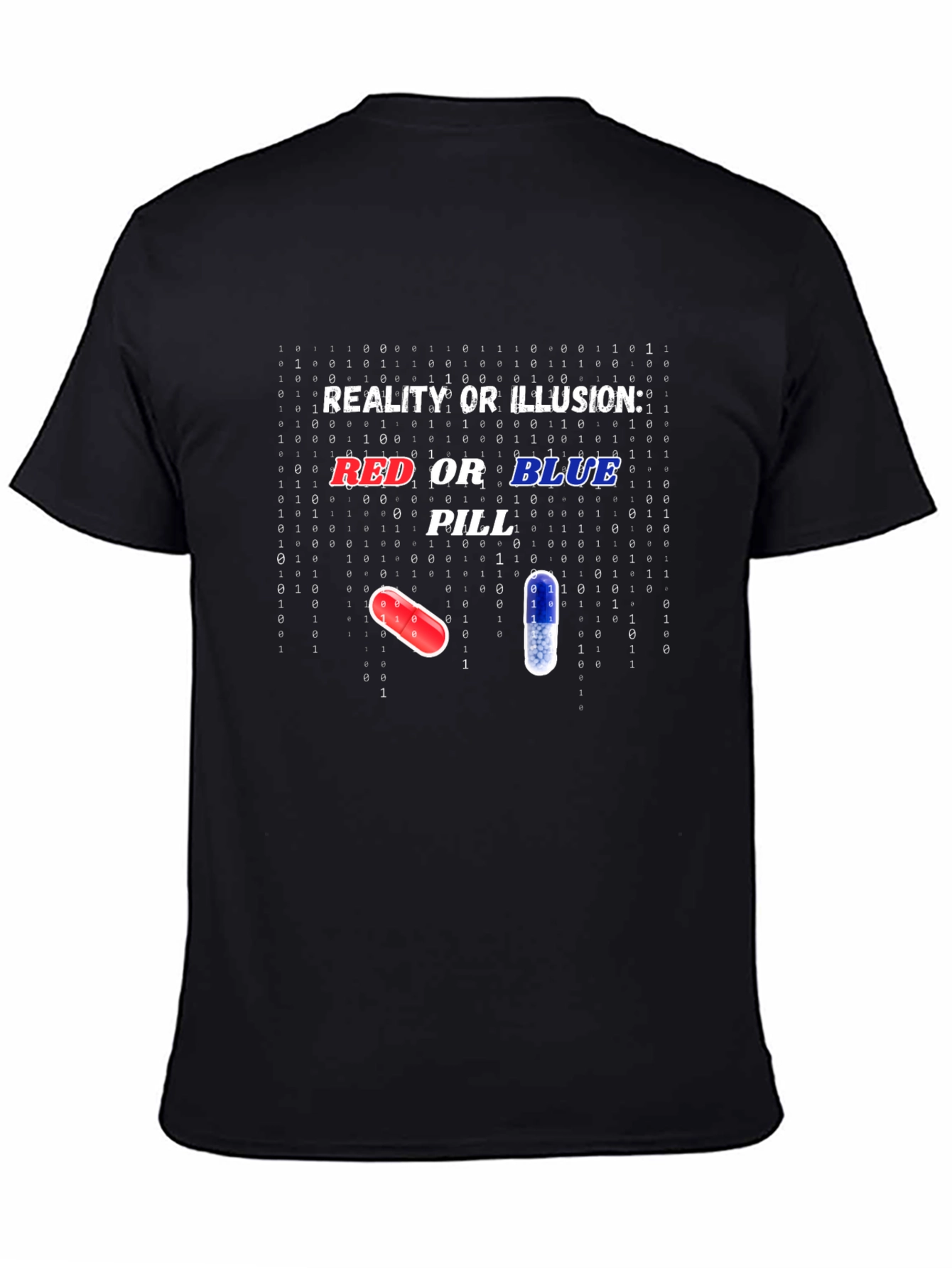 Reality Illusion Red or Blue Pill Graphic T-Shirt